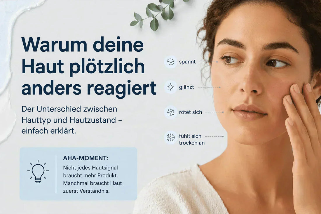 Dein Hauttyp ist nicht die ganze Wahrheit: Warum deine Haut jeden Tag anders reagieren kann